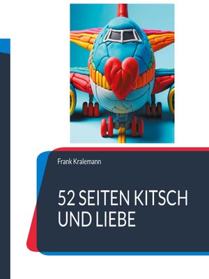 cover image of 52 Seiten Kitsch und Liebe